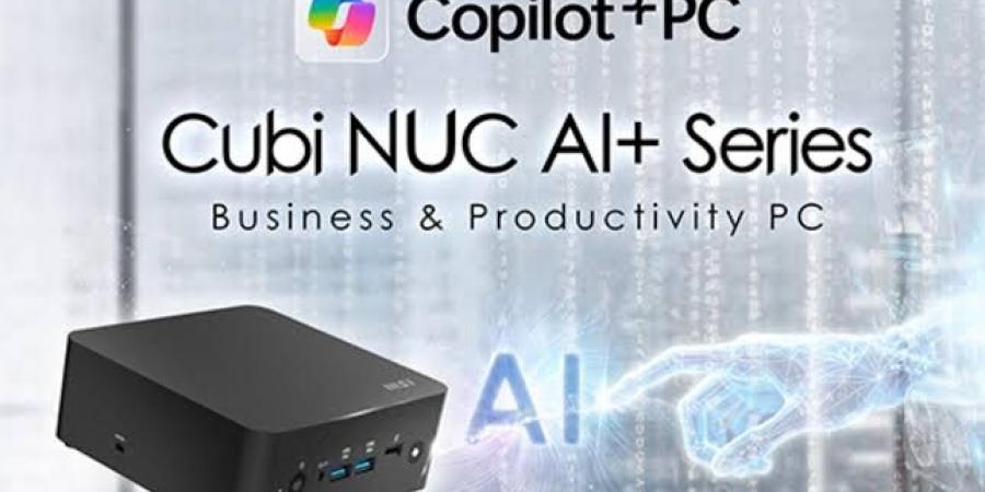 سلسلة MSI Cubi NUC: حواسب صغيرة بمعالج Intel Lunar Lake وتصميم جذاب #CES2025 - عرب فايف