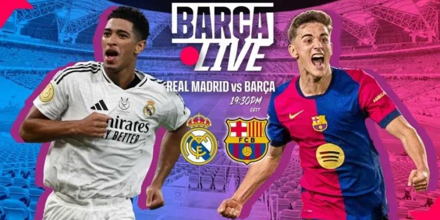 Live Broadcast: Watch Real Madrid vs Barcelona in the Spanish Super Cup Final - عرب فايف